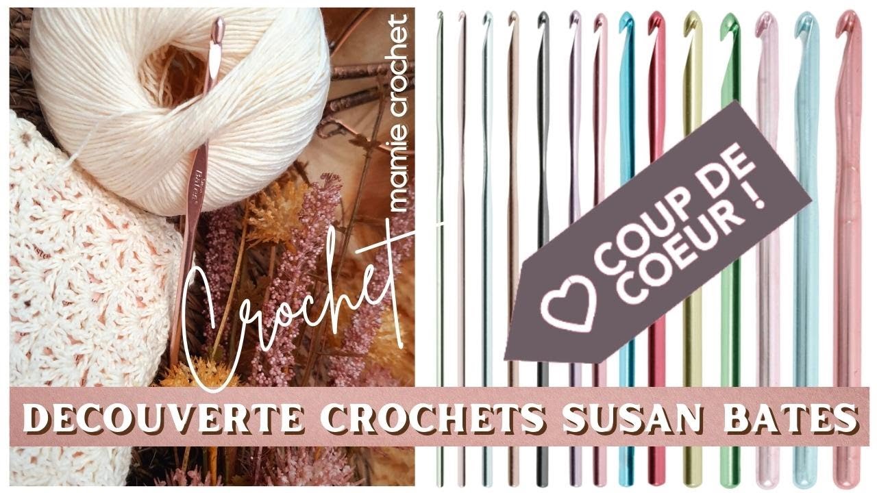 🧶CONNAISSEZ-VOUS LES CROCHETS SUSAN BATES , INCROYABLE DECOUVERTE 🧶LE SAVIEZ-VOUS ??? @Mamie Crochet