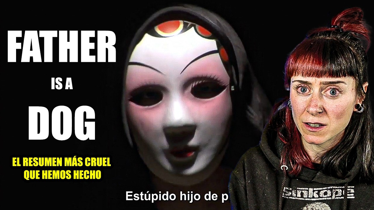 “FATHER IS A DOG”: EL RESUMEN QUE DUELE VER