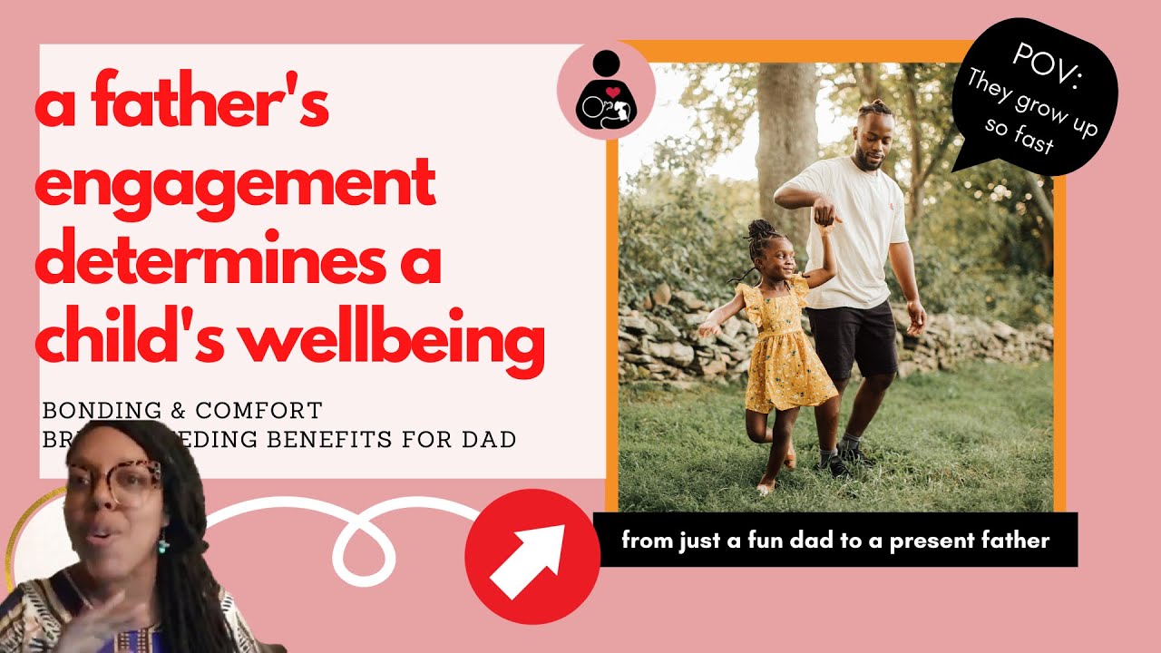 How Present FATHERS IMPACT A Child's Life MORE THAN MOMS - Normalize Breastfeeding