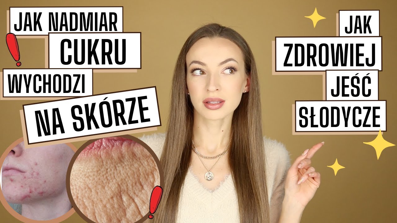 Jak nadmiar cukru NISZCZY skórę 🙅🏻‍♀️Jak zdrowiej JEŚĆ słodycze cz.1 😏 Cukier, a sebum i trądzik