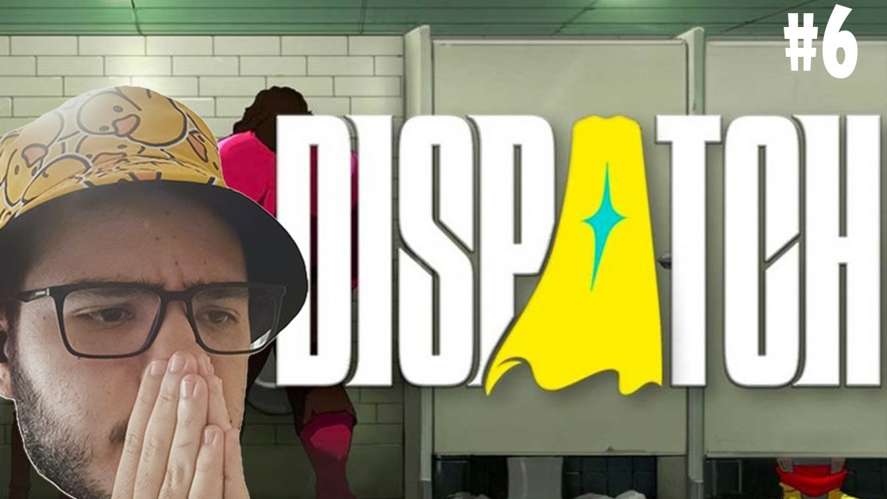 DISPATCH #6 - È SUCCESSO L'IMPENSABILE