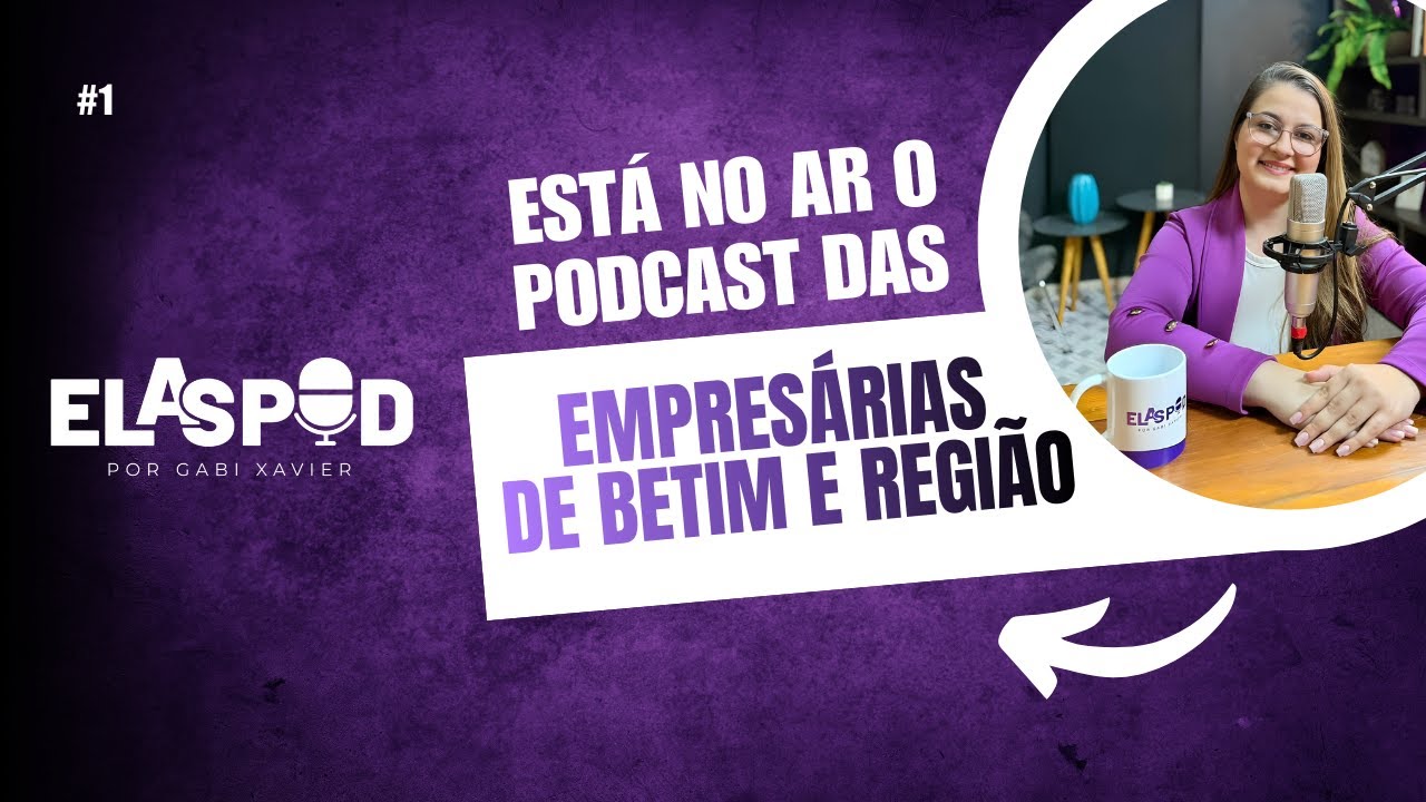 ElasPod #01 — O que esperar do Podcast das empresárias de Betim