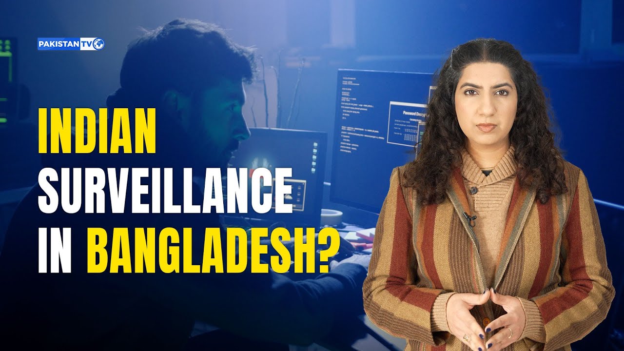 How India became part of Bangladesh&rsquo;s surveillance system