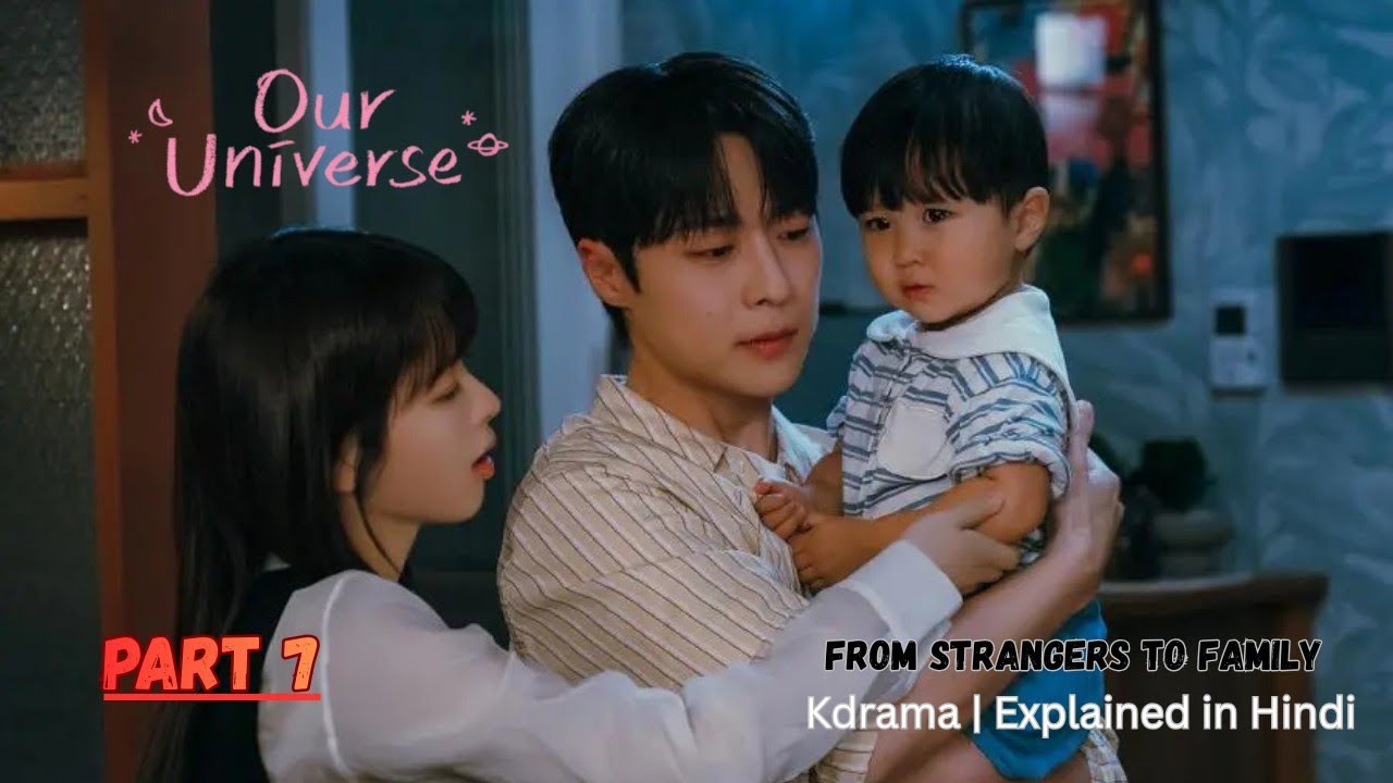 Our Universe Kdrama Explained in Hindi | Episode 7 Explained