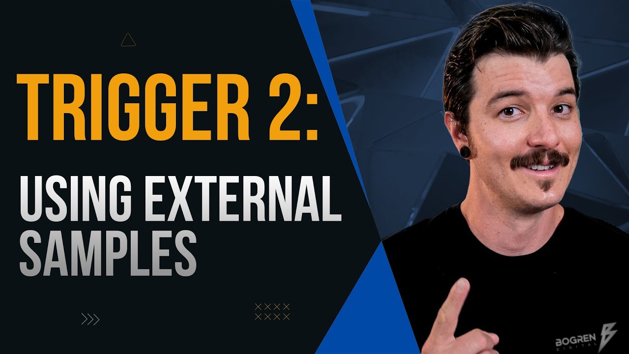 Using Slate Trigger 2 with external samples