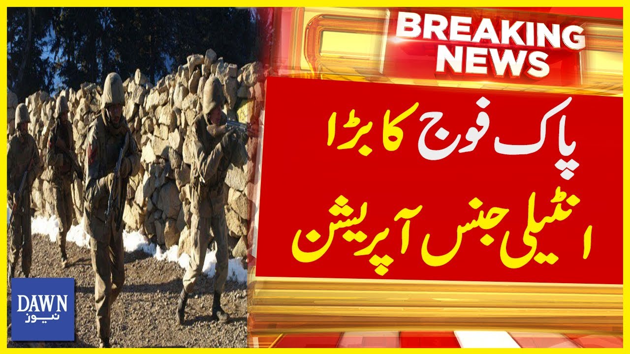 Intelligence-Based Operation Conducted in Balochistan | Dawn News