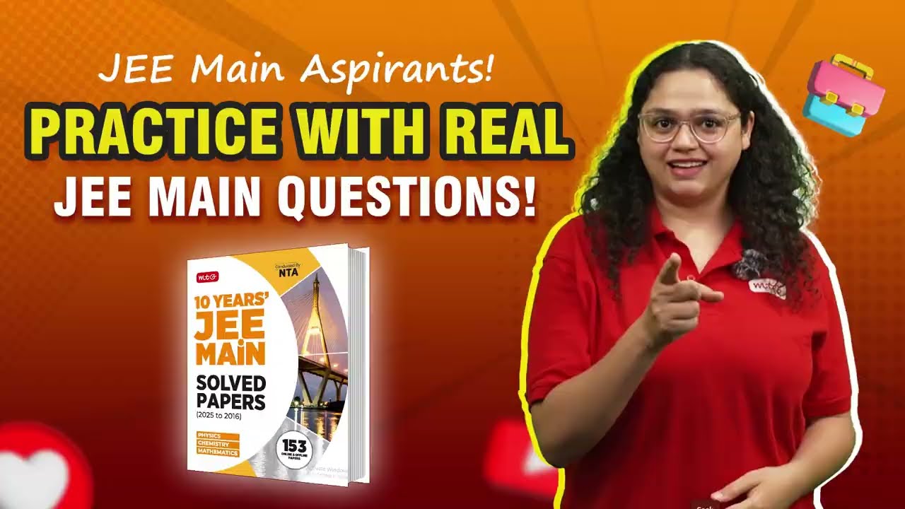 MTG JEE Main 10 Years Solved Papers (2016&ndash;2025) | 10 Years PYPs for JEE 2026 Preparation