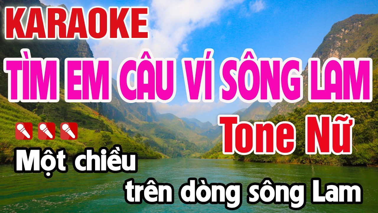 Tìm Em Câu Ví Sông Lam (A Páo) Karaoke Tone Nữ Nhạc Sống - Nguyên Minh Media