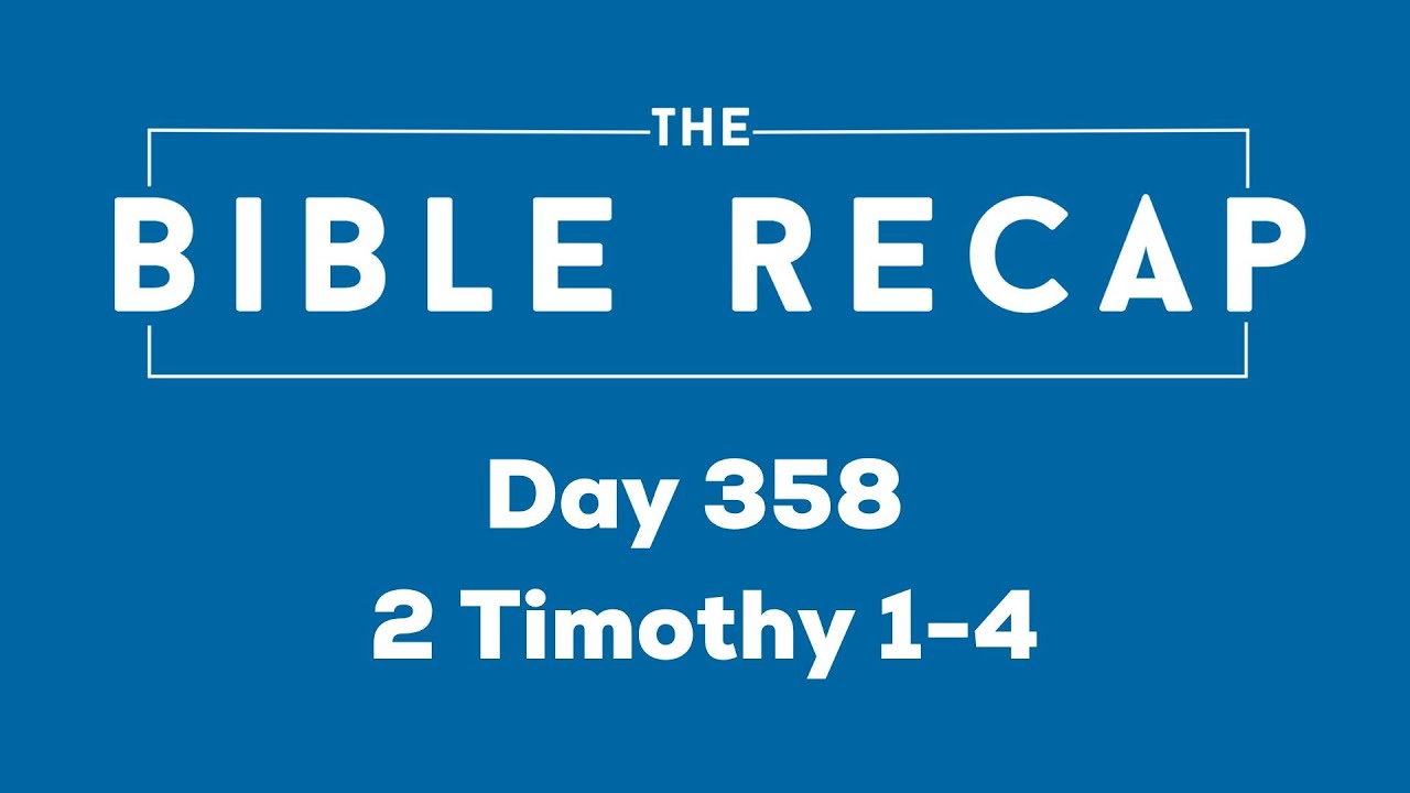 Day 358 (2 Timothy 1-4)