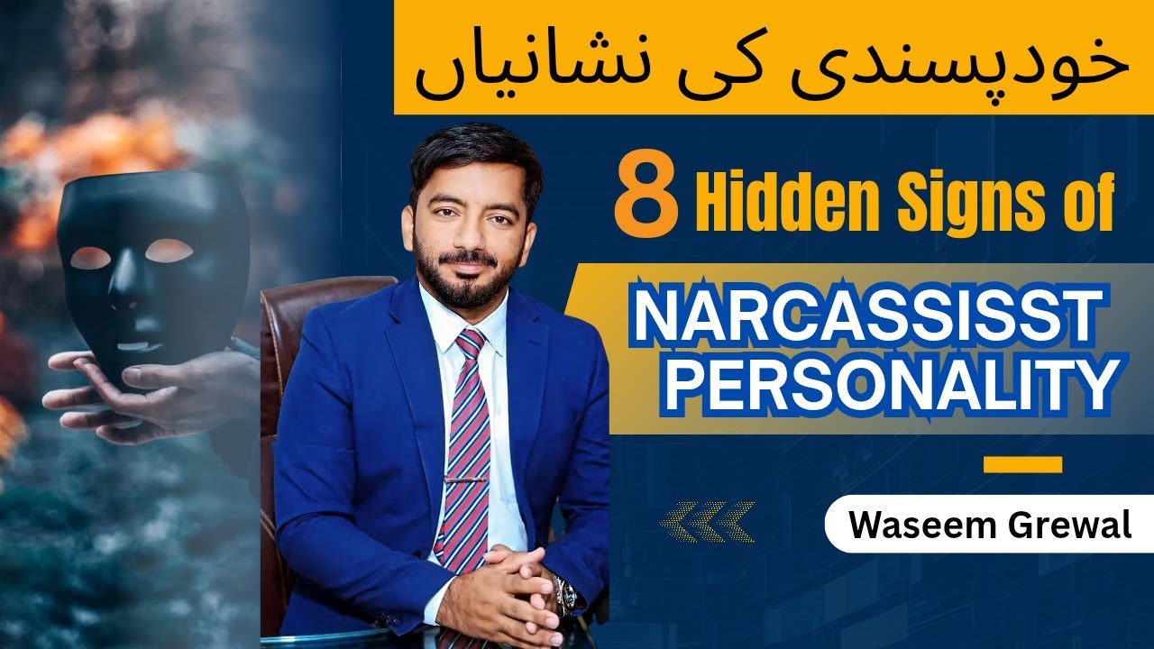 8 Hidden Signs of Narcissist Personality Disorder by Dr Waseem Grewal | Smile Child Care Center 