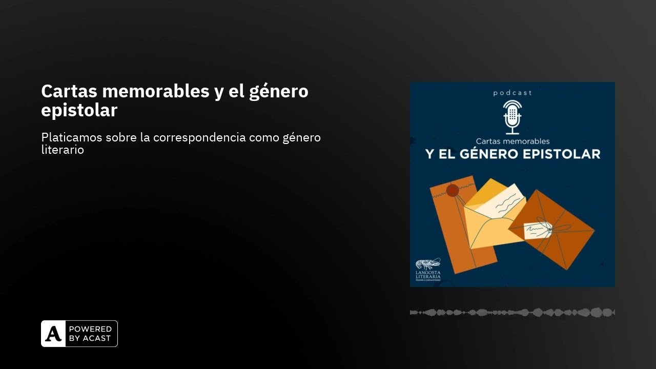 Cartas memorables y el g&eacute;nero epistolar