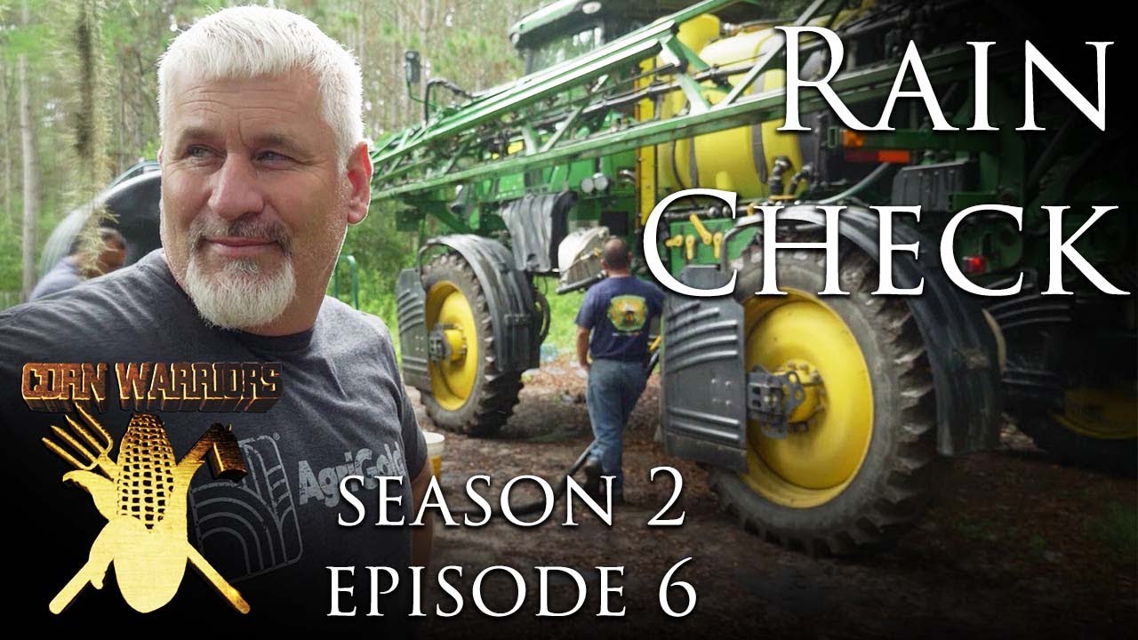 Corn Warriors - 206 - Rain Check - Real Farming TV