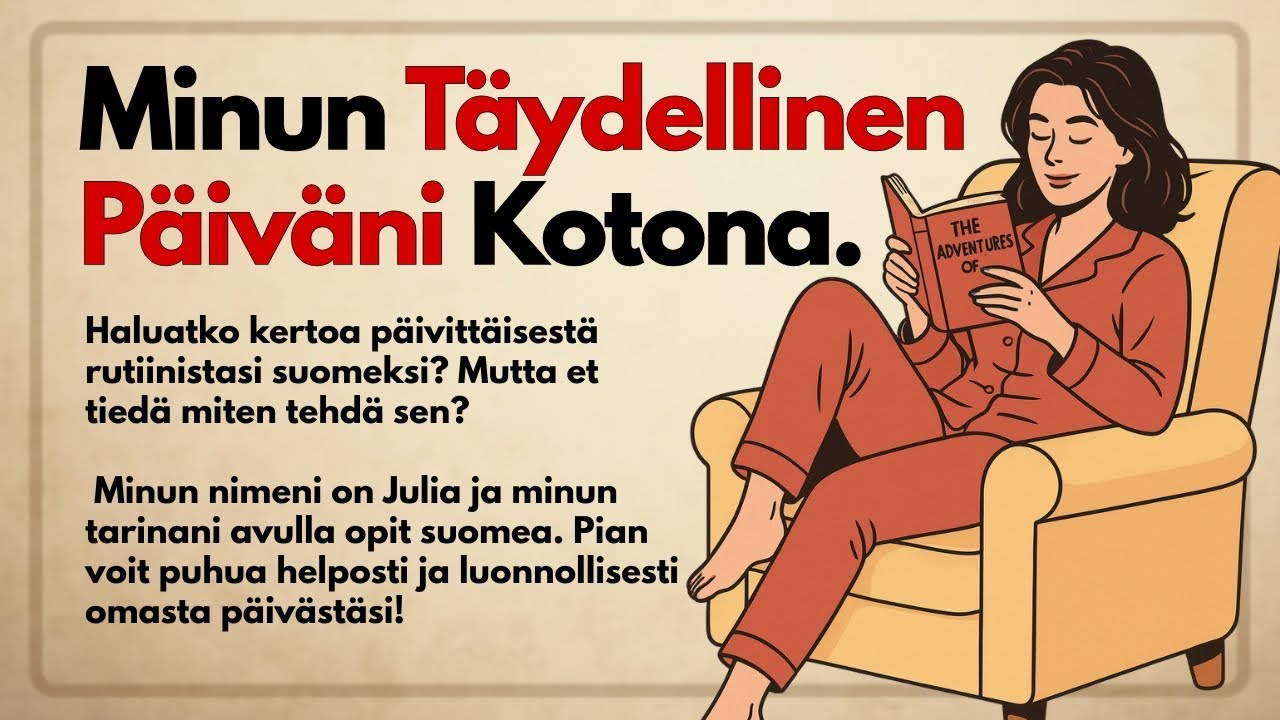 Tarina suomeksi – Täydellinen päiväni | Opi suomea aloittelijoille