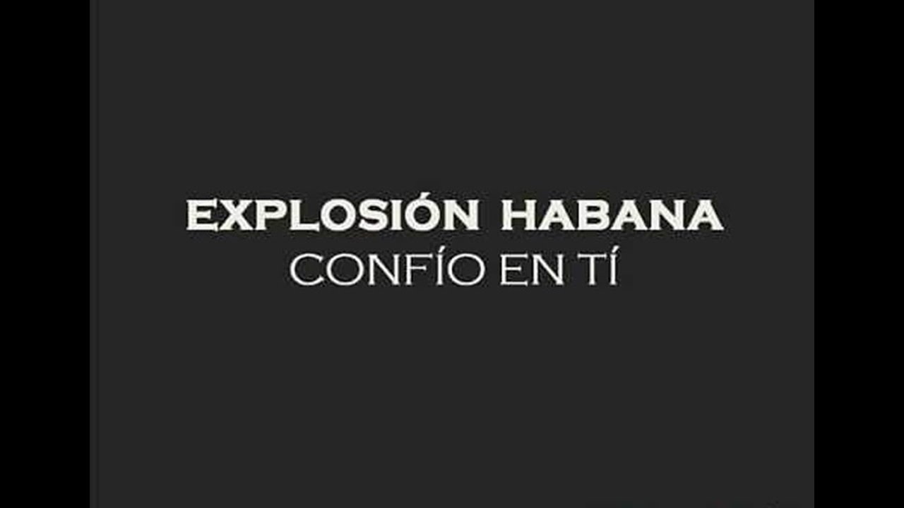 Explosi&oacute;n Habana - Conf&iacute;o en ti