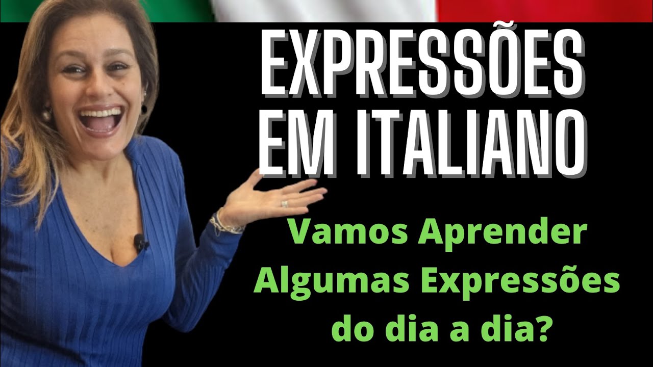 Aprender Italiano. Expressões do dia a dia em Italiano