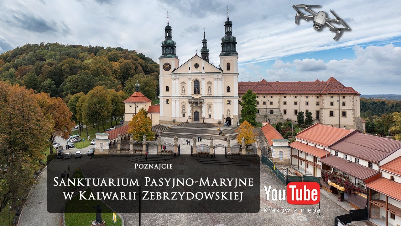 Poznajcie Sanktuarium Pasyjno Maryjne w Kalwarii Zebrzydowskiej