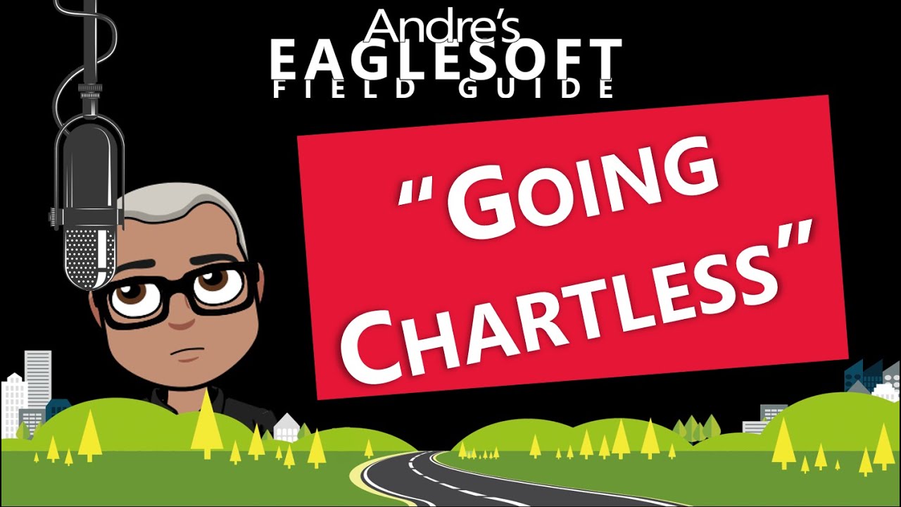 Eaglesoft Training: Andre Talks about Going Chartless (Paperless)