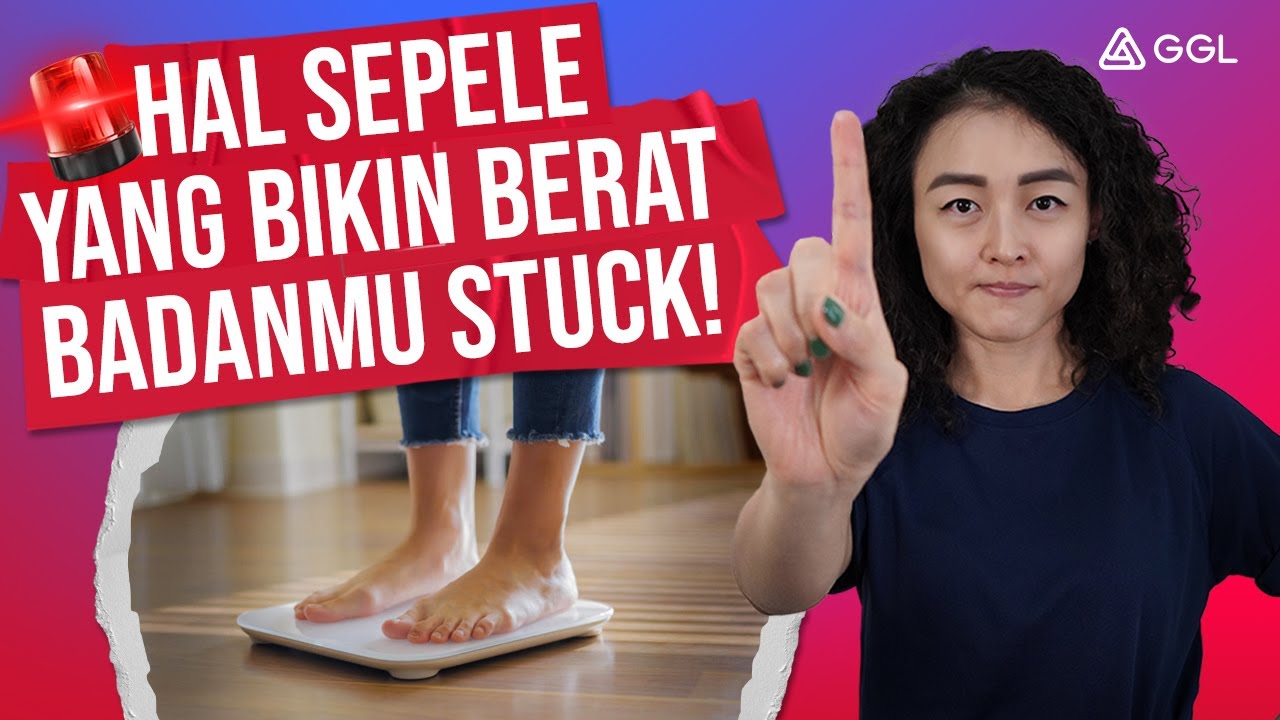 Hal Sepele yang Bikin Berat Badanmu Stuck | Solusi Progres Diet Stuck