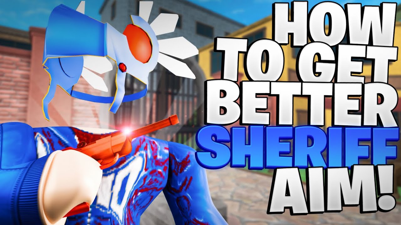 HOW TO GET BETTER SHERIFF AIM IN MM2!