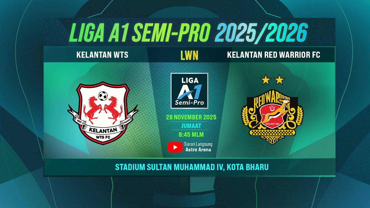 Kelantan WTS FC lwn Kelantan Red Warrior FC | Liga A1 Semi Pro 25/26
