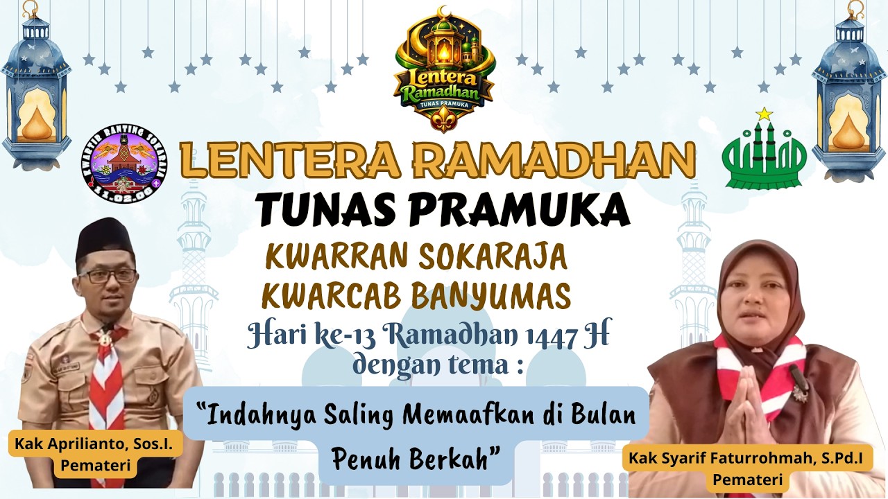 Indahnya Saling Memaafkan di Bulan Penuh Berkah || Lentera Ramadhan Tunas Pramuka Hari Ke-13