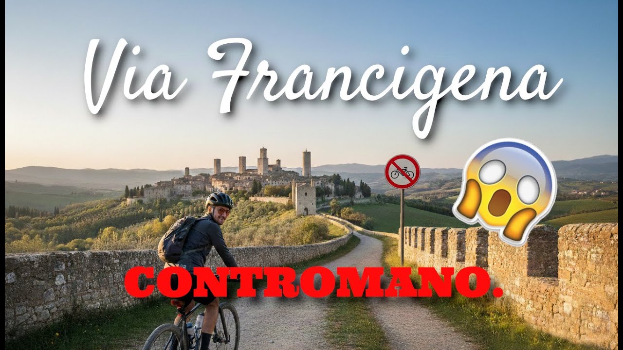 Ho SBAGLIATO TUTTO! ...francigena CONTROMANO!