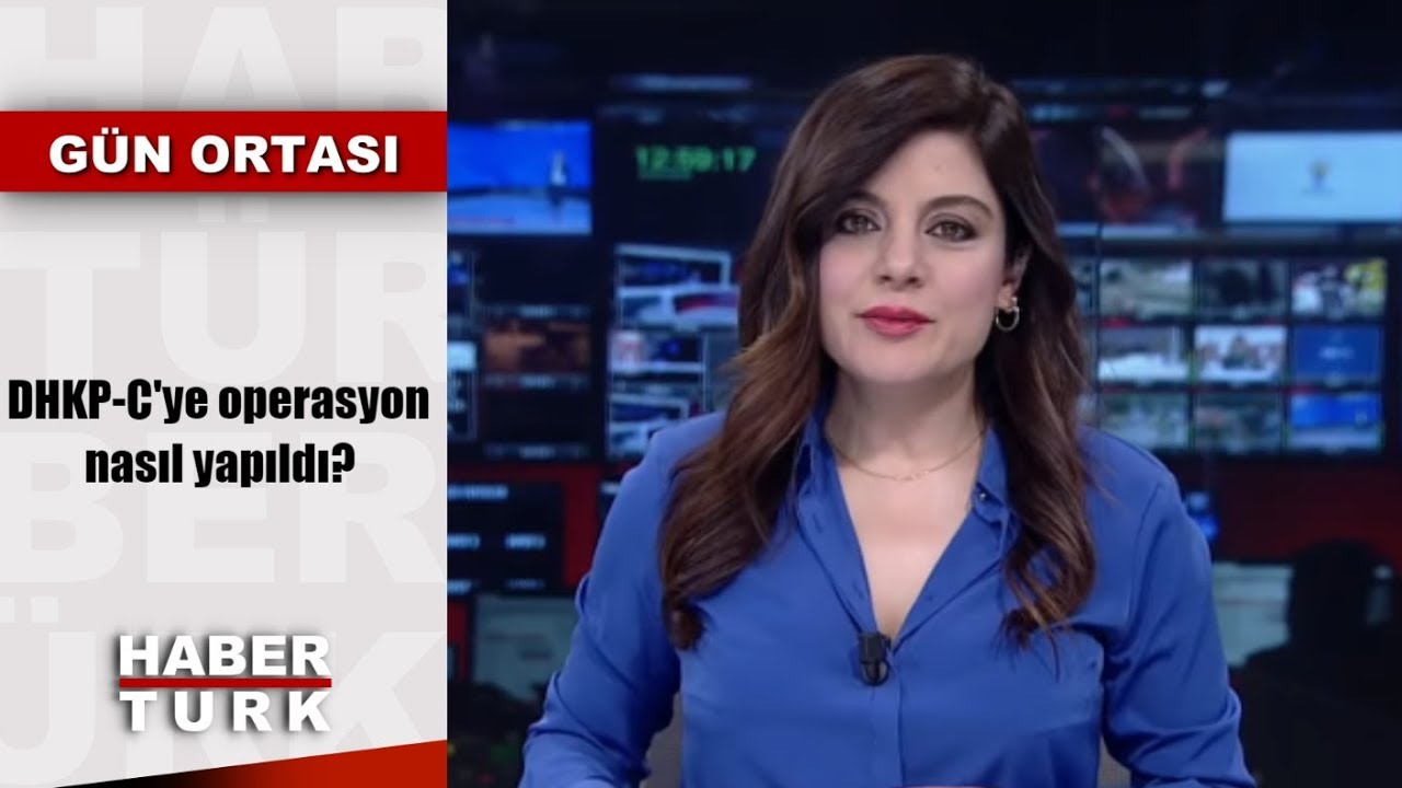 DHKP-C’ye operasyon nasıl yapıldı?
