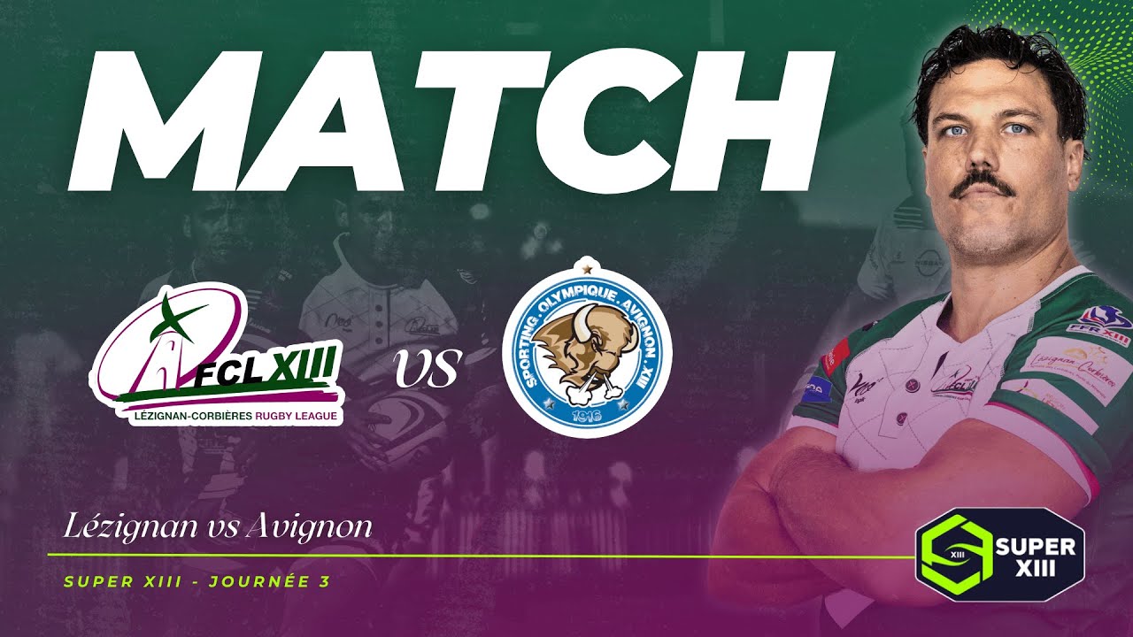 MATCH | SUPER XIII | L&eacute;zignan vs Avignon (J3)
