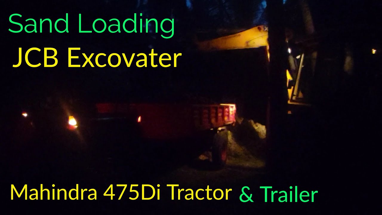Mahindra 475 Di Tractor & Trailer | JCB Excovater Loading Sand 