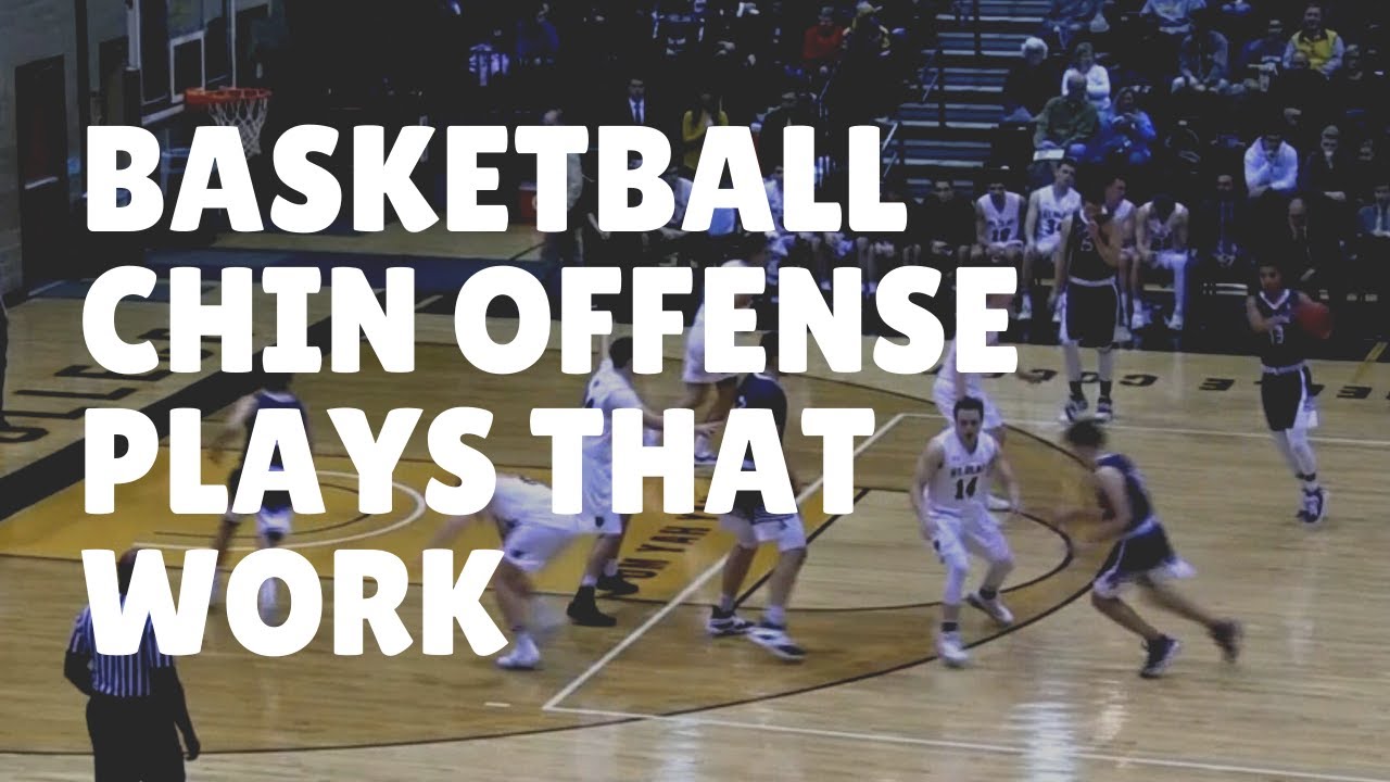 Basketball Chin Offense Plays that Work