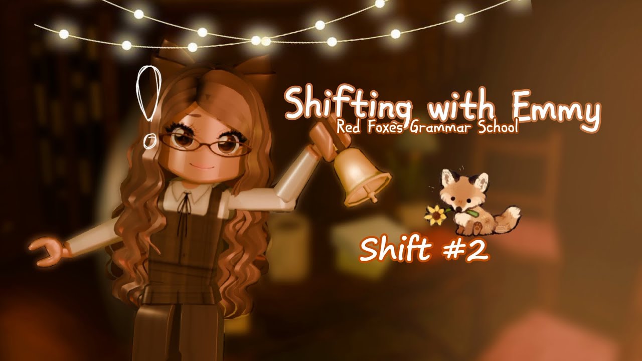 Long shift I think... | Red Fox Grammar School shift | Shift №2 🔔