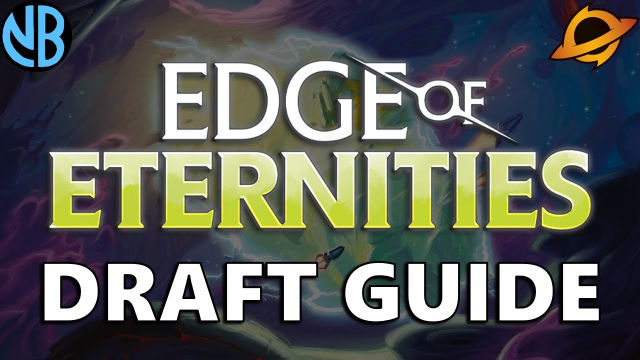 EDGE OF ETERNITIES DRAFT GUIDE!!! Top Commons, Archetype Overviews, and MORE!!!