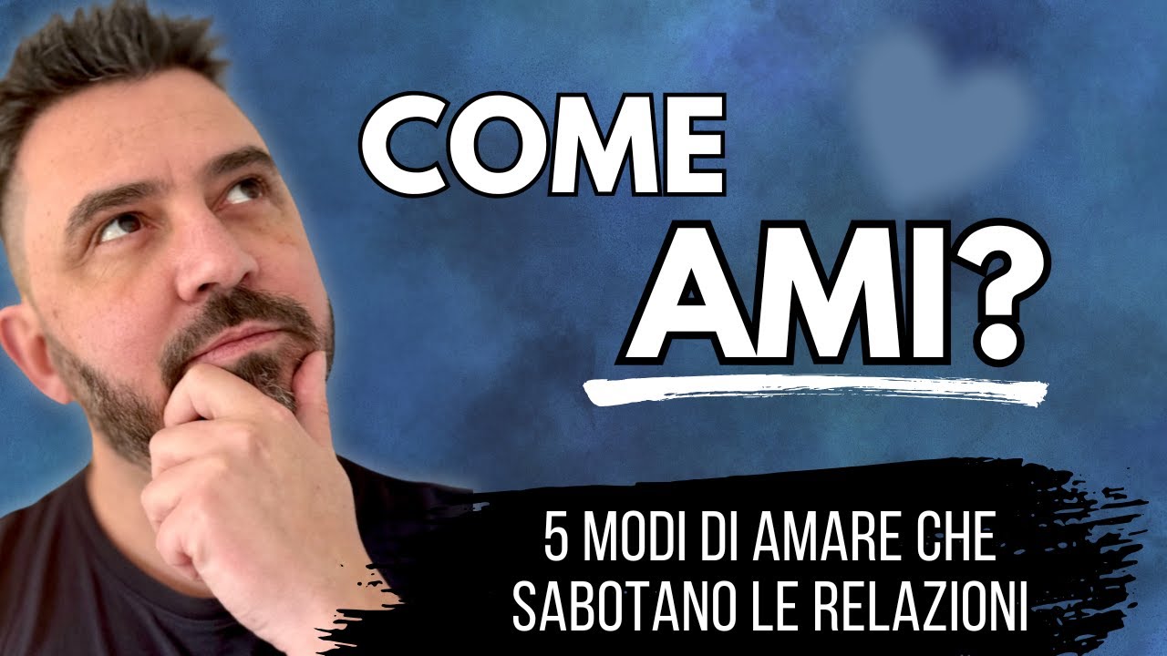 5 modi di AMARE che sabotano le tue relazioni