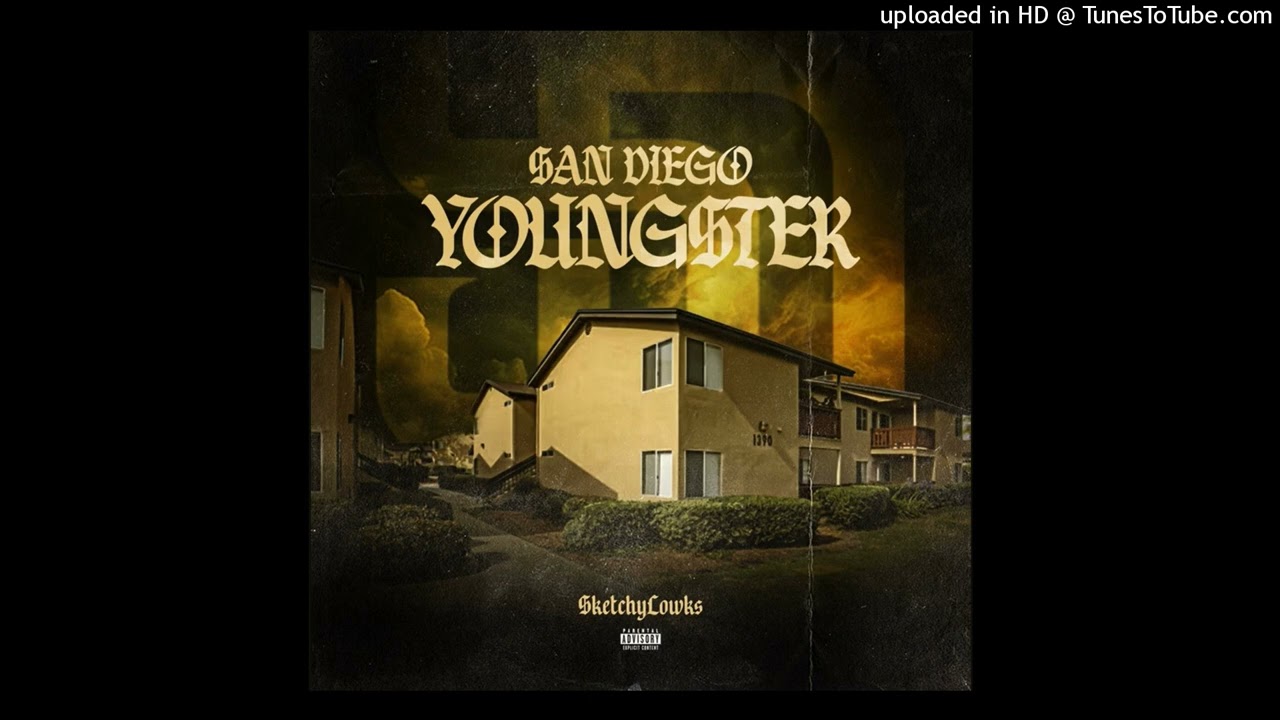 SketchyLowk$ - San Diego Youngster
