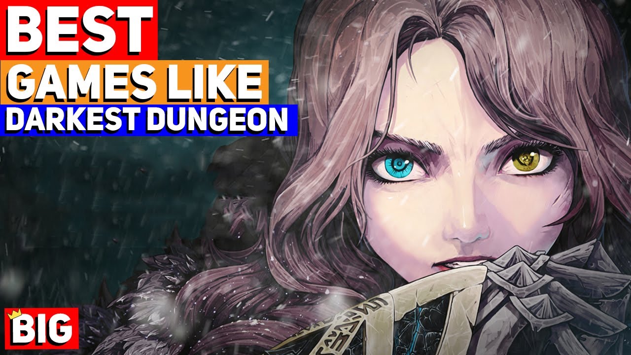 Top 10 Best Games Like Darkest Dungeon