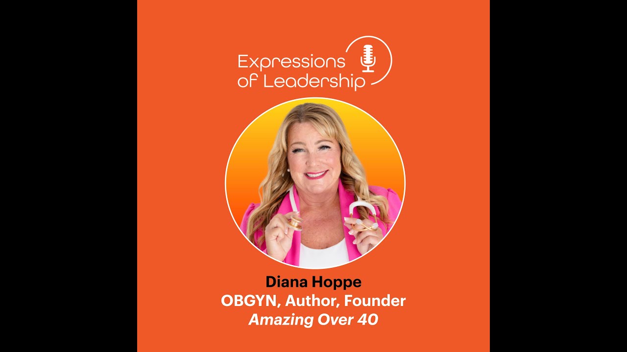 Dr. Diana Hoppe on Leadership and Women’s Health After 40