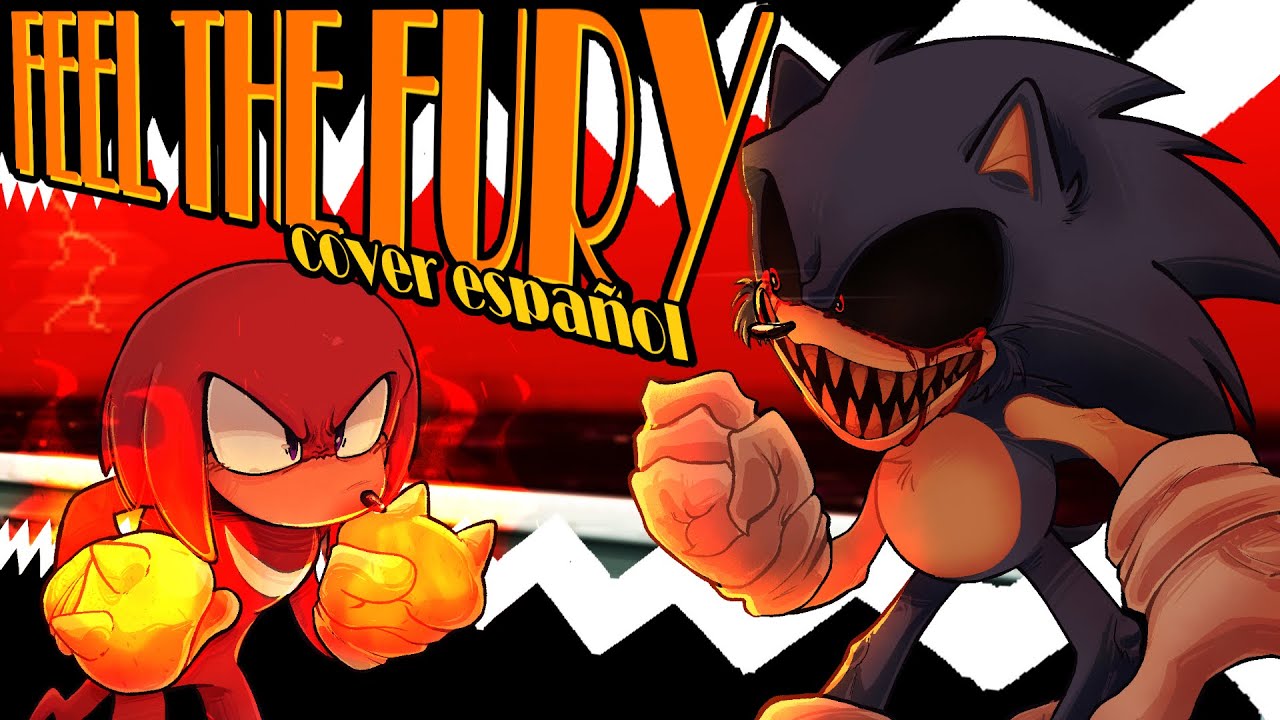FEEL THE FURY || COVER ESPAÑOL (ThatGuyRamon) - SONIC.exe: OUTCOME MEMORIES OST [SCRAPPED]