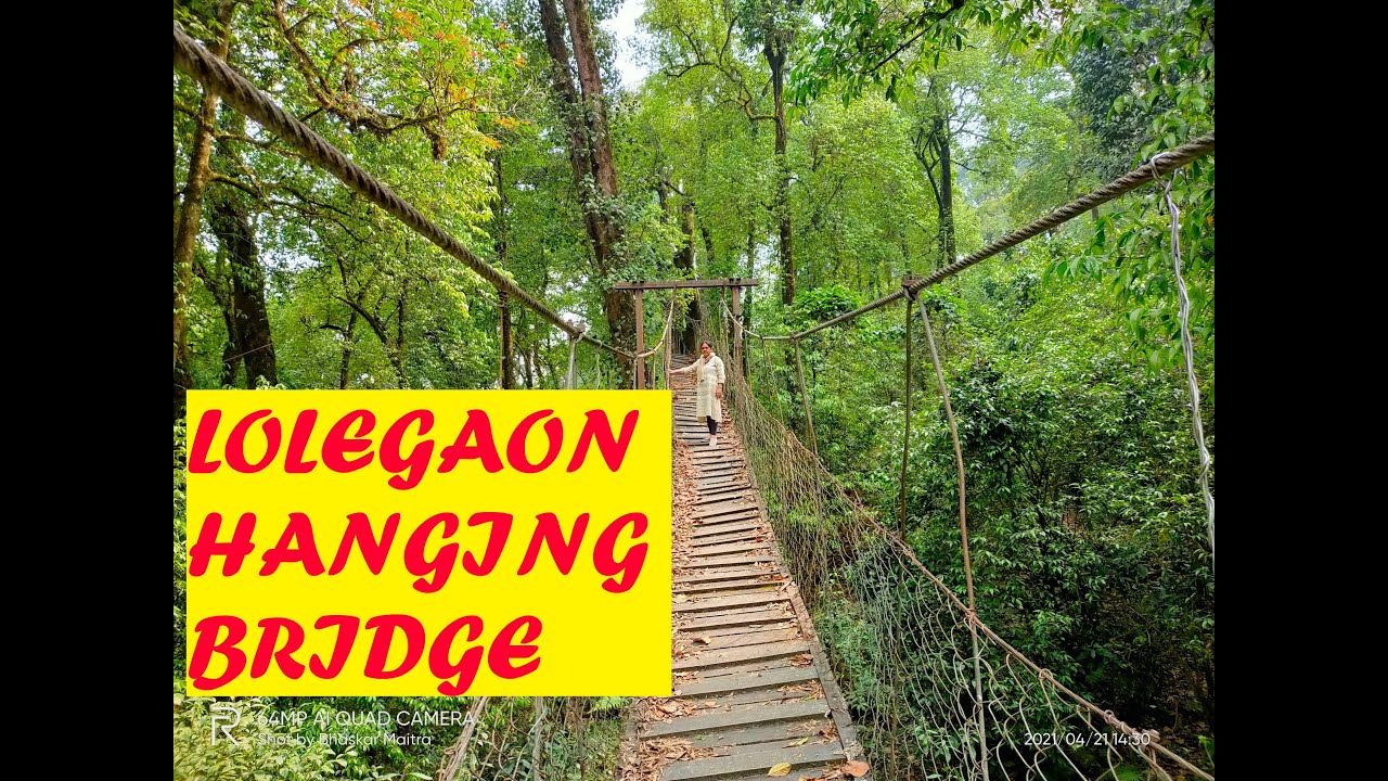 LOLEGAON HANGING BRIDGE // CANOPY WALK //LAVA//KALIMPONG