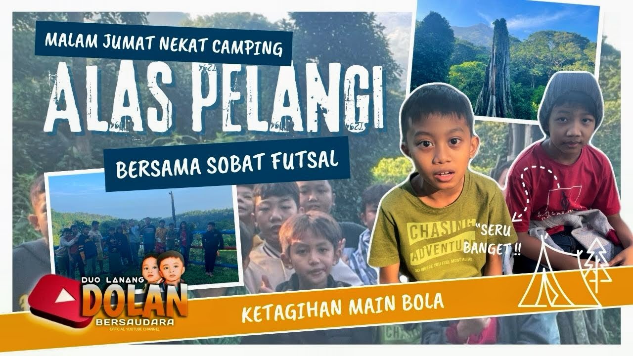 KESERUAN CAMPING BARENG SOBAT FUTSAL ‼️