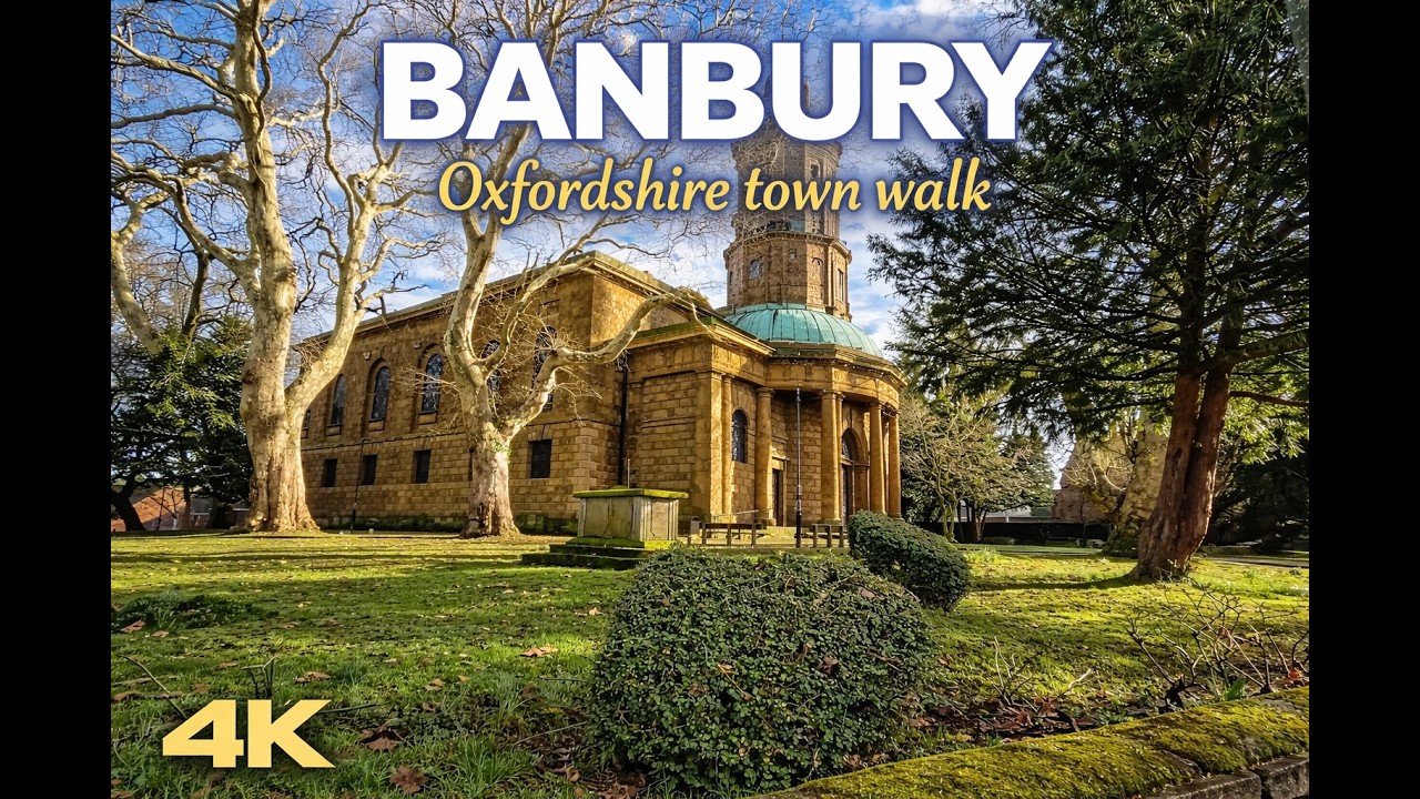 BANBURY 🇬🇧 Oxfordshire Town Walk | Historic Market Town in 4K