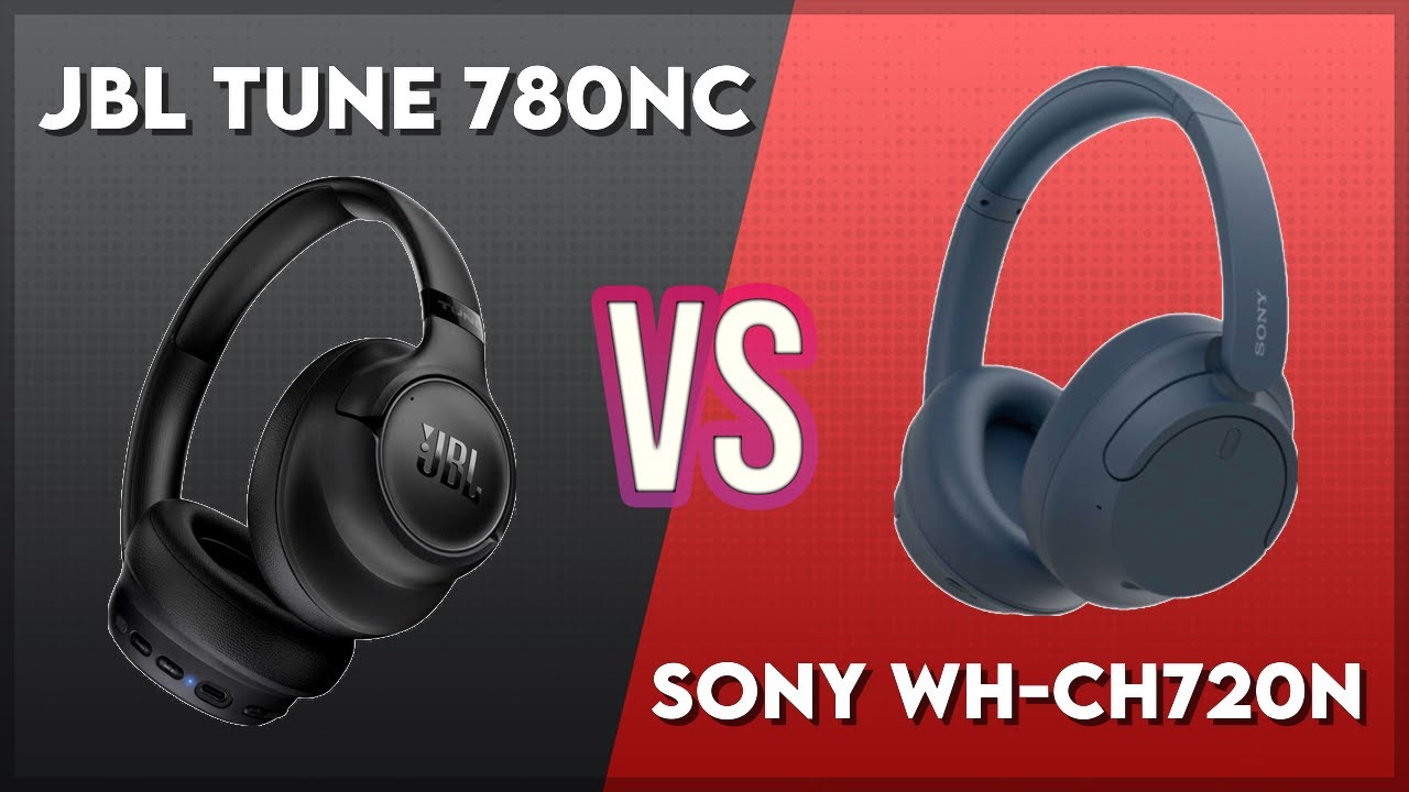 JBL Tune 780NC vs Sony WH-CH720N Technical Comparison
