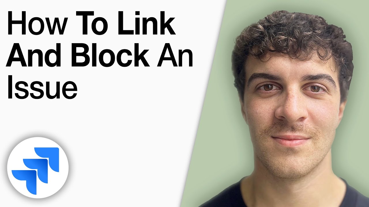 How to Link and Block an Issue in Jira [2025 Full Guide]