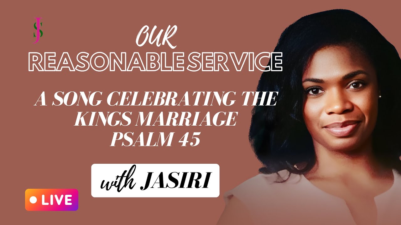 A Song Celebrating The Kings Marriage: Psalm 45