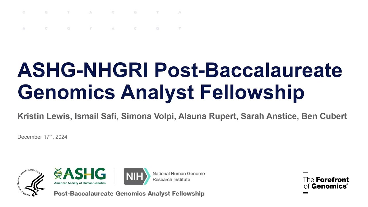 Informational Webinar: ASHG-NHGRI Post-Baccalaureate Genomics Analyst Fellowship