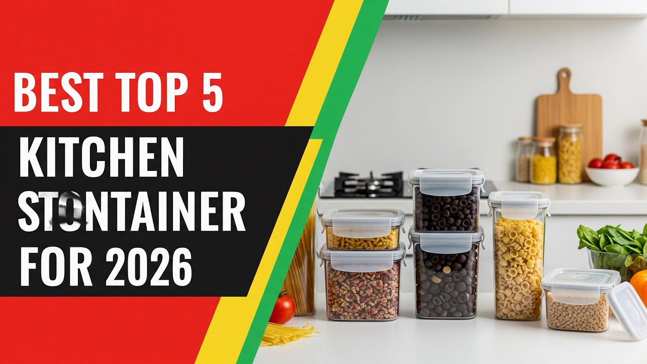 Best Top 5 Kitchen Storage Container For 2026 | Top 5 Airtight Sets Reviewed