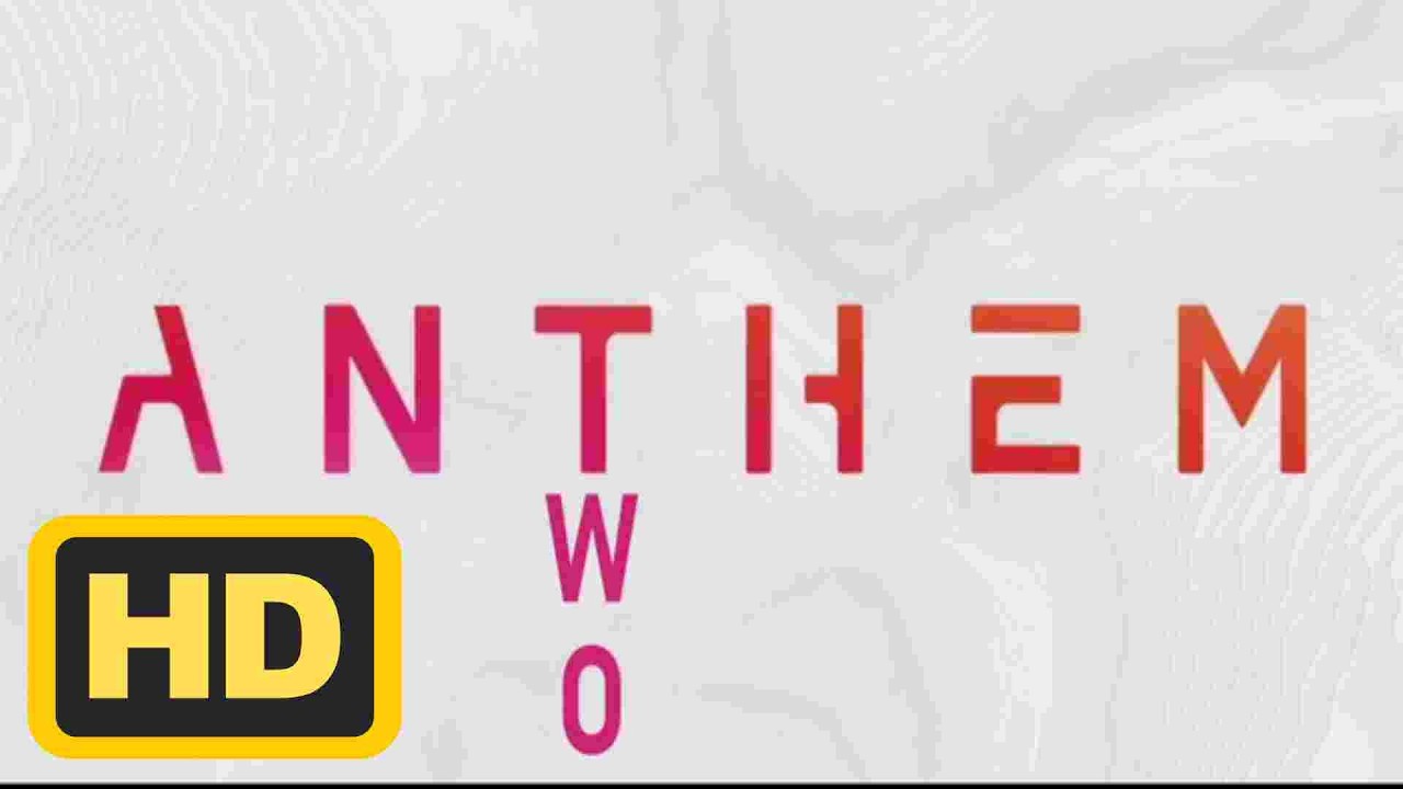 Anthem 2 REVEAL TRAILER