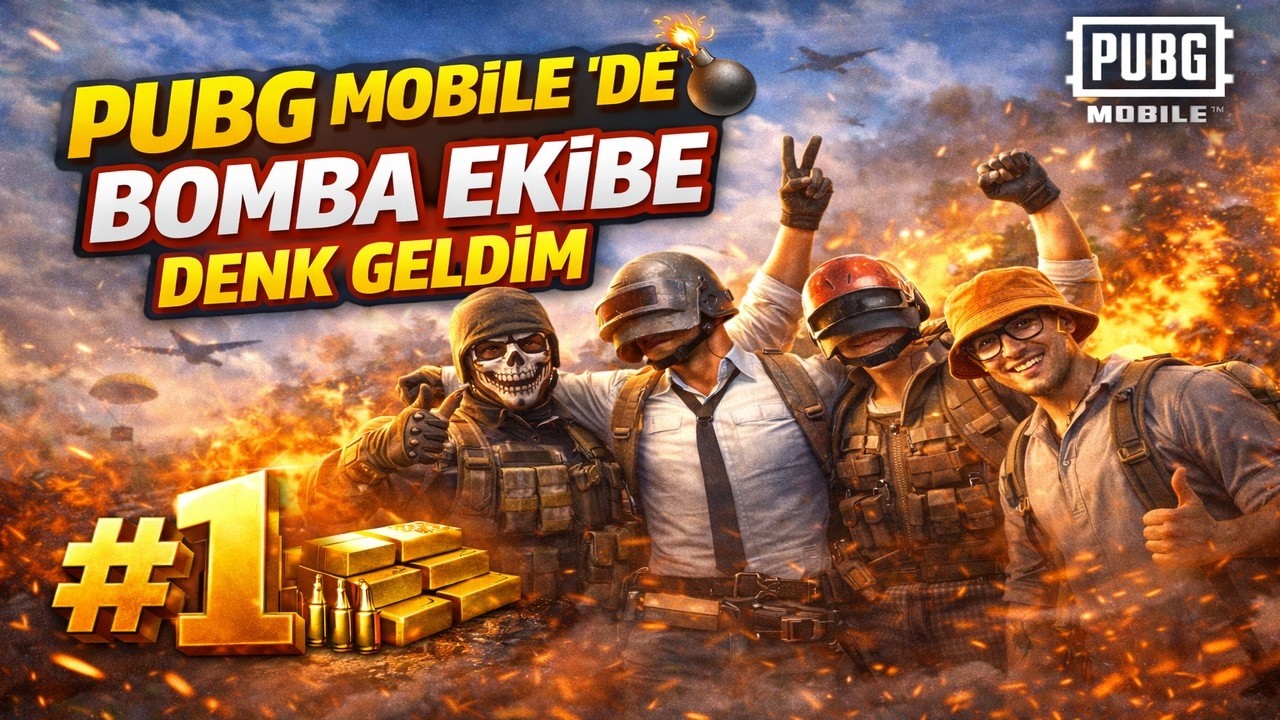 PUBG MOBILE 'DE BOMBA EKİBE DENK GELDİM