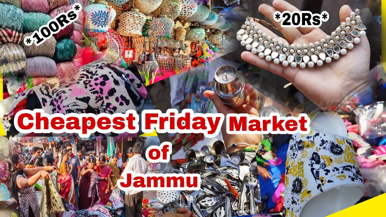 Cheapest Friday Market of Jammu😍|| 20 Rs sy Leke 1400Rs tak sa Saman😄||Sab Sy Sasti Market
