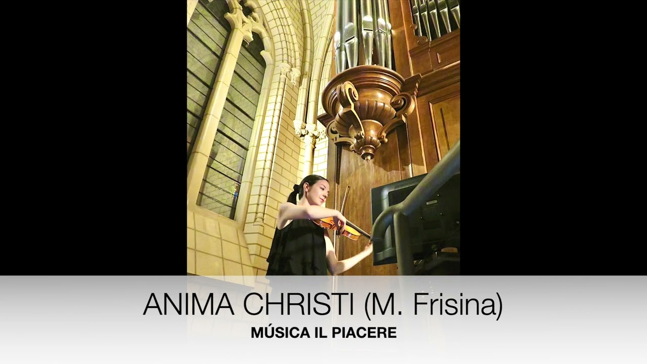Alma de Cristo / Anima Christi (M. Frisina) - Trío de Soprano, Violín y Órgano