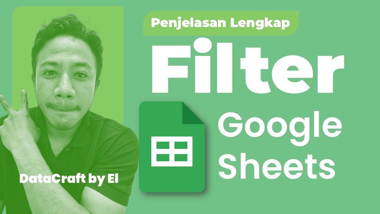 Penjelasan Lengkap Rumus Filter di Google Sheets + 7 Contoh Kasus Kombinasi Rumus Filter